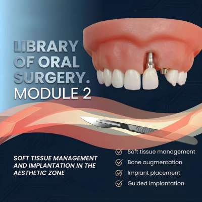 Library of Oral Surgery,Module 2: Soft Tissue Management and Implantation in the Aesthetic Zone