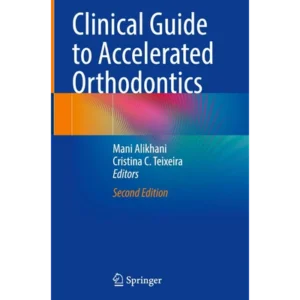 Clinical Guide to Accelerated Orthodontics