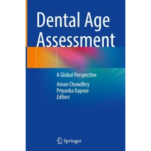 Dental Age Assessment: A Global Perspective