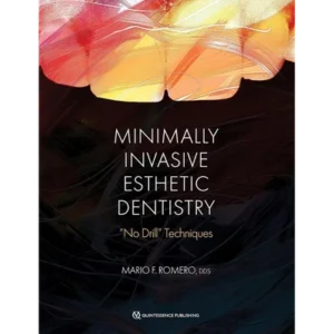 Minimally Invasive Esthetic Dentistry: "No Drill" Techniques