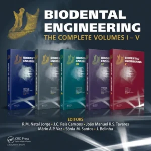 Biodental Engineering: The Complete 5-Volume Master Collection (Volumes I–V) | Full CRC Press Series [eBook Bundle]