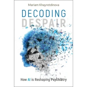 Decoding Despair: How AI is Reshaping Psychiatry